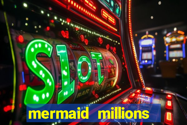 mermaid millions slot machine