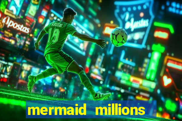 mermaid millions slot machine