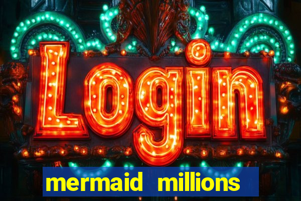 mermaid millions slot machine