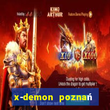 x-demon poznań cena biletu