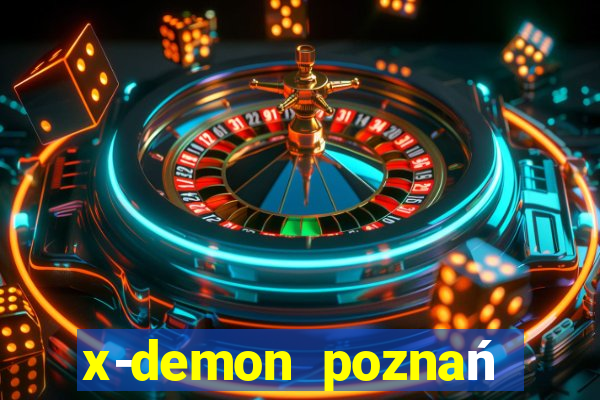 x-demon poznań cena biletu