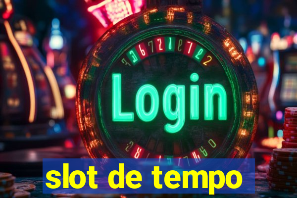 slot de tempo