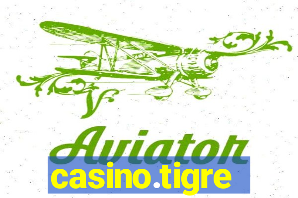 casino.tigre