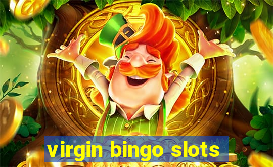 virgin bingo slots