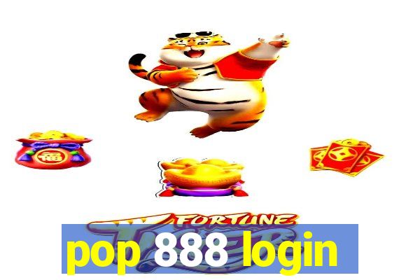 pop 888 login