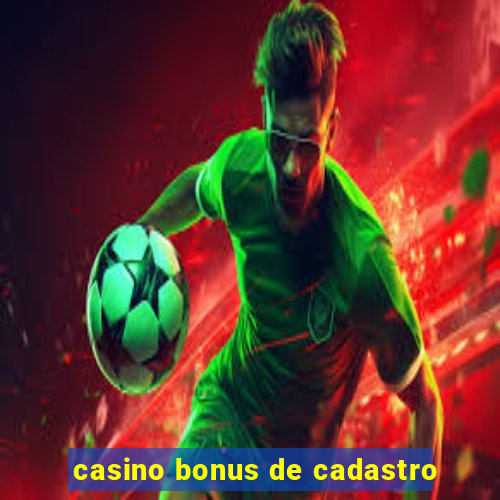 casino bonus de cadastro