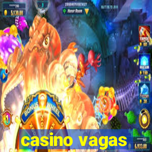 casino vagas