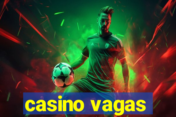 casino vagas