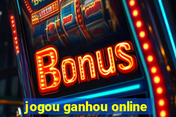 jogou ganhou online