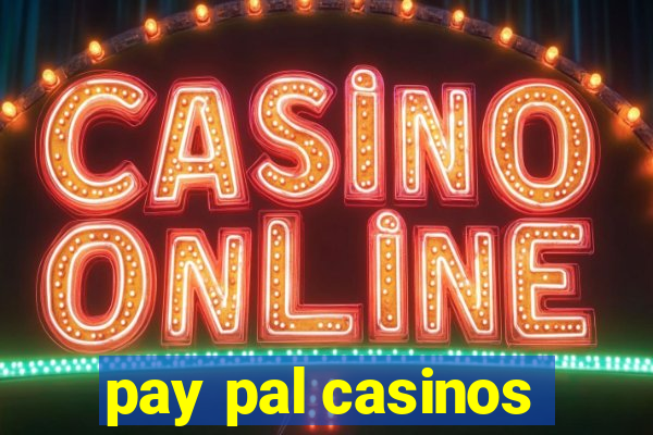 pay pal casinos