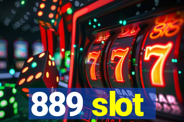 889 slot