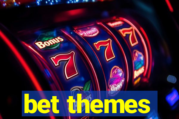 bet themes