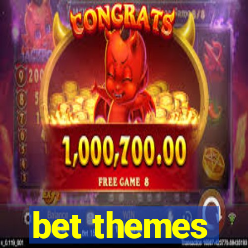 bet themes