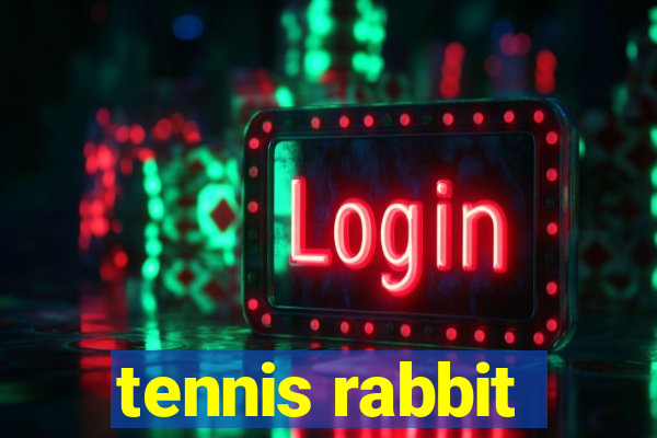 tennis rabbit