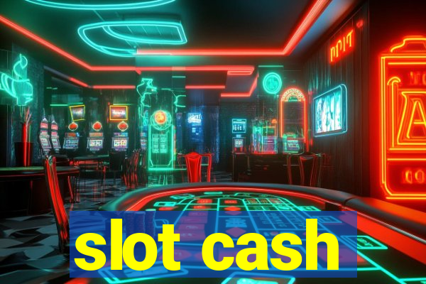 slot cash