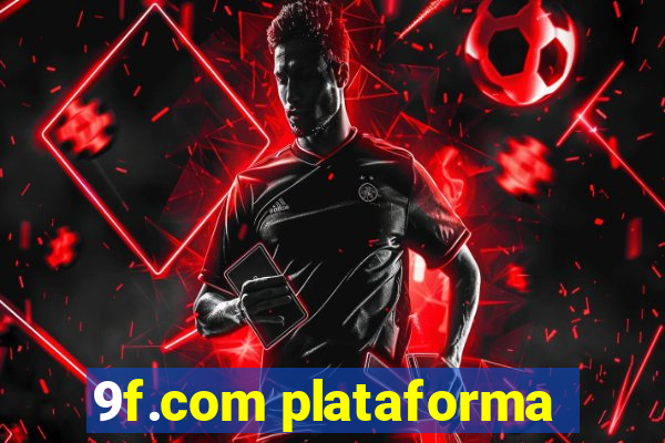 9f.com plataforma