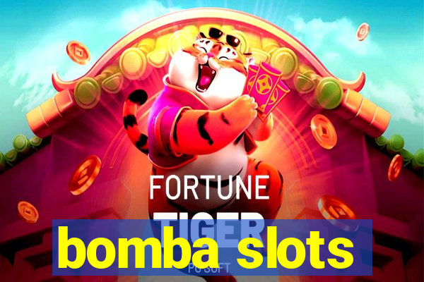 bomba slots