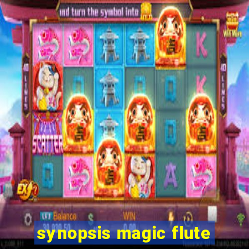 synopsis magic flute