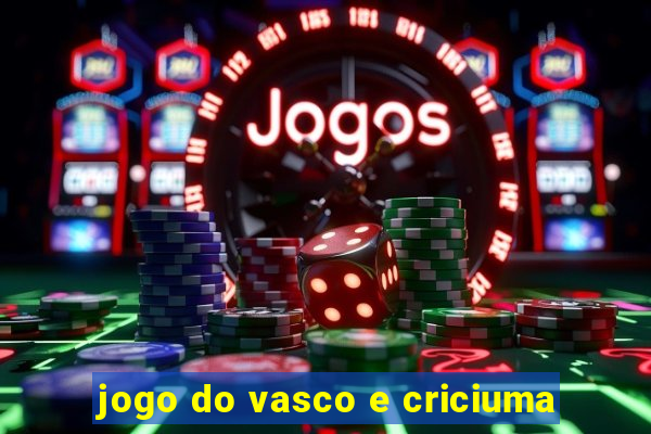 jogo do vasco e criciuma