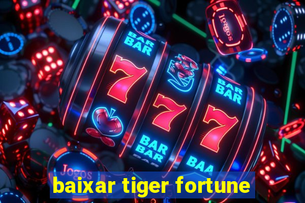 baixar tiger fortune