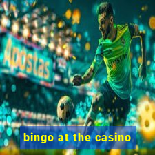 bingo at the casino