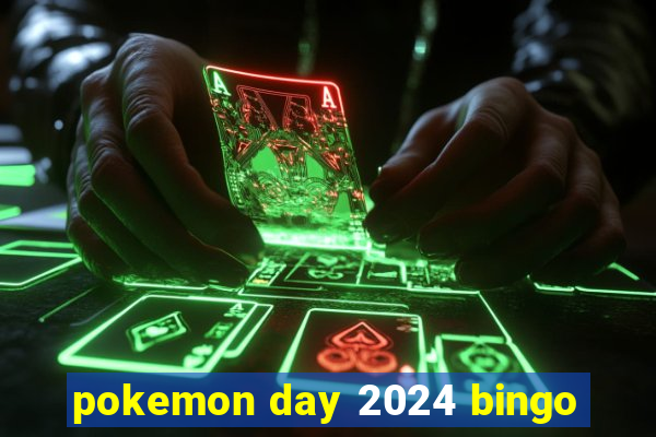 pokemon day 2024 bingo