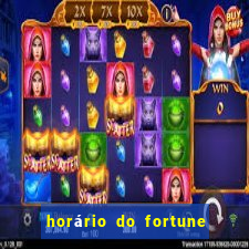 horário do fortune tiger hoje