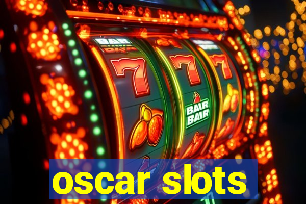 oscar slots