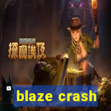 blaze crash