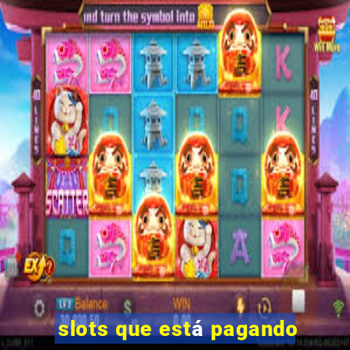 slots que está pagando