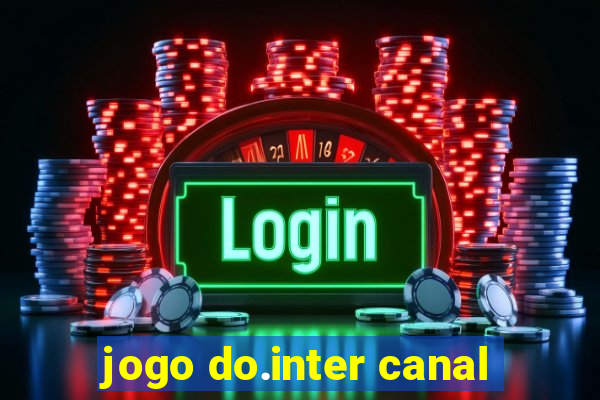 jogo do.inter canal