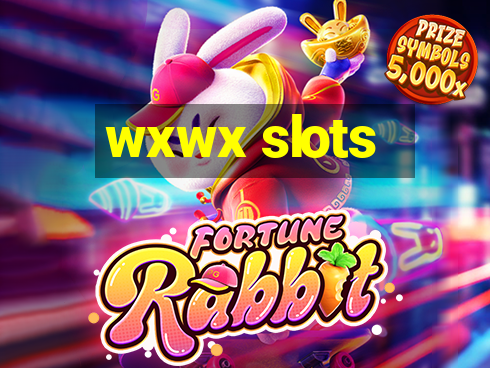 wxwx slots