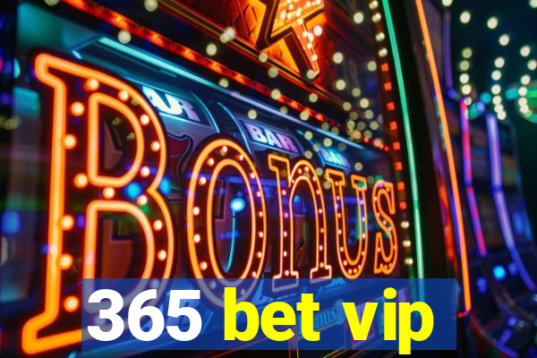 365 bet vip