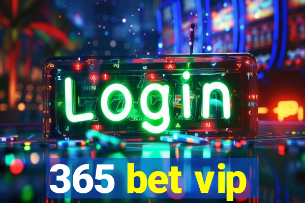 365 bet vip