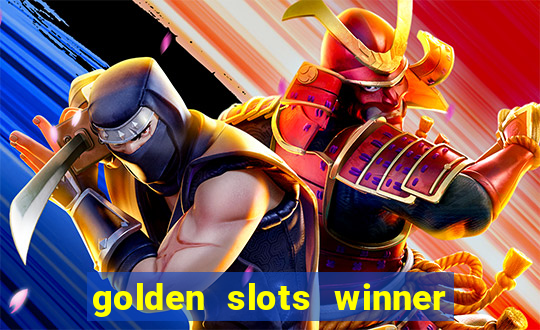 golden slots winner como sacar