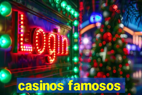 casinos famosos