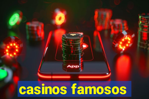 casinos famosos