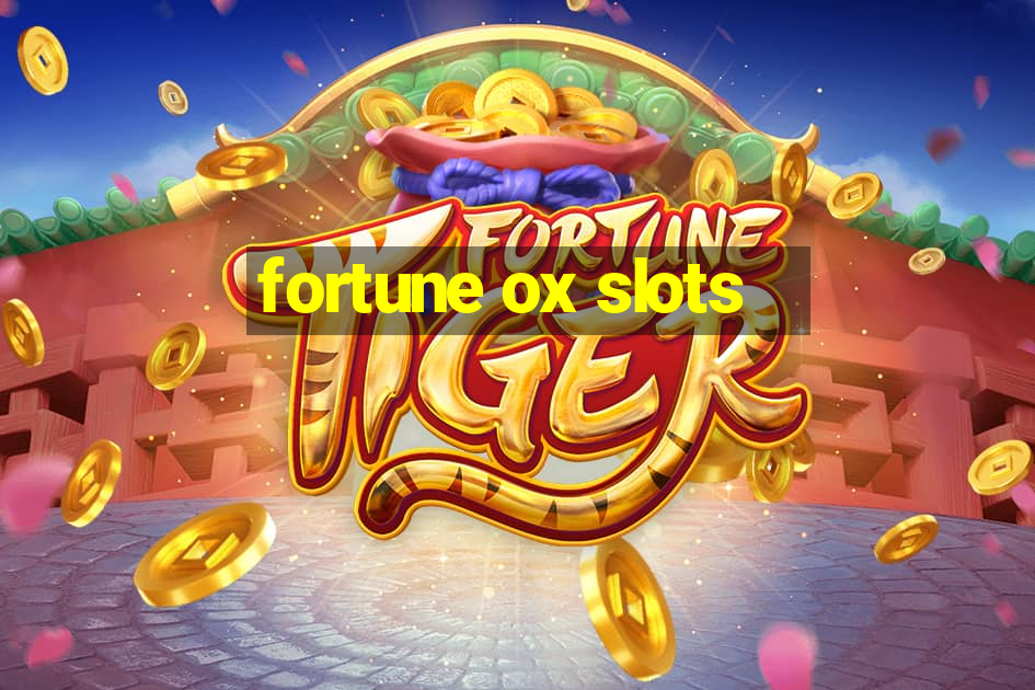 fortune ox slots