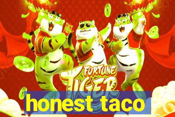 honest taco