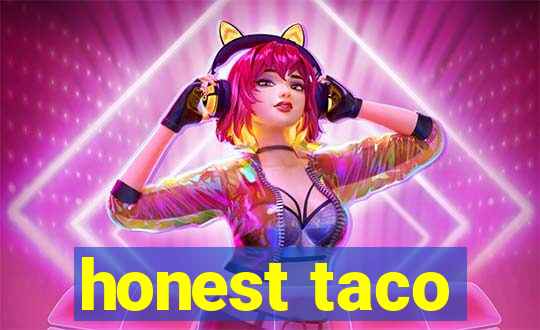 honest taco