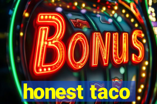 honest taco