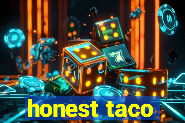 honest taco