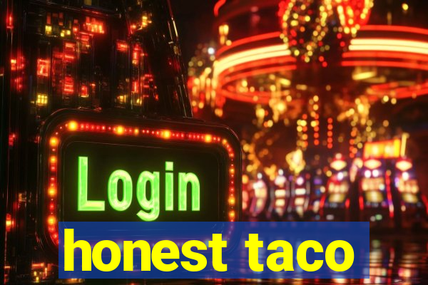 honest taco