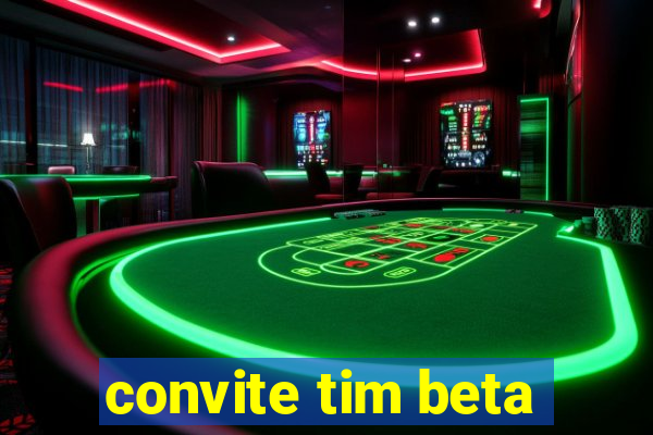 convite tim beta