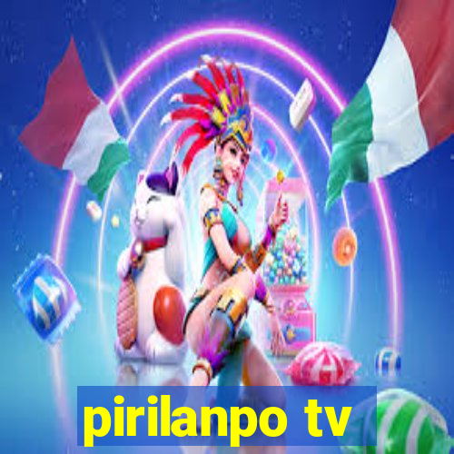 pirilanpo tv