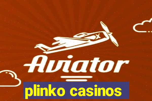 plinko casinos