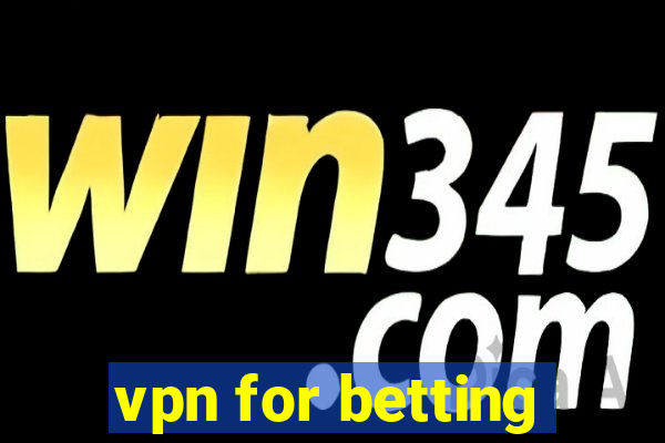 vpn for betting