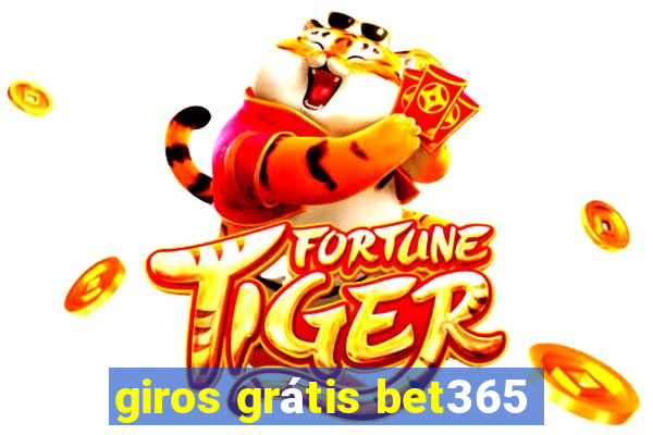 giros grátis bet365