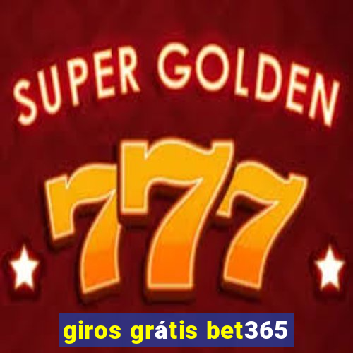 giros grátis bet365