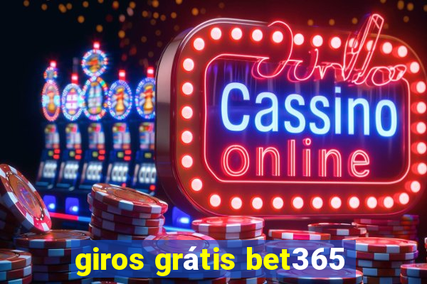 giros grátis bet365